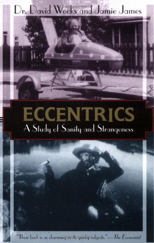 Eccentrics: A Study of Sanity and Strangeness (Kodansha globe series)