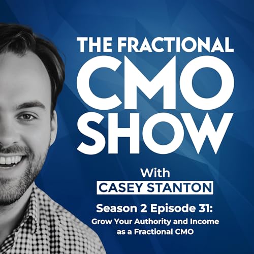 Grow Your Authority and Income as a Fractional CMO cover art