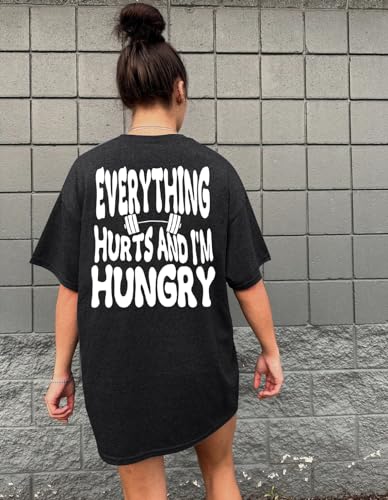 Funny Workout Shirts Women Oversized Gym Weightlifting Graphic Tshirt Everything Hurts and I'm Hungry Tee Tops3