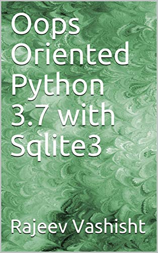 Oops Oriented Python 3.7 with Sqlite3