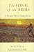 The Song of the Seed: A Monastic Way of Tending the Soul