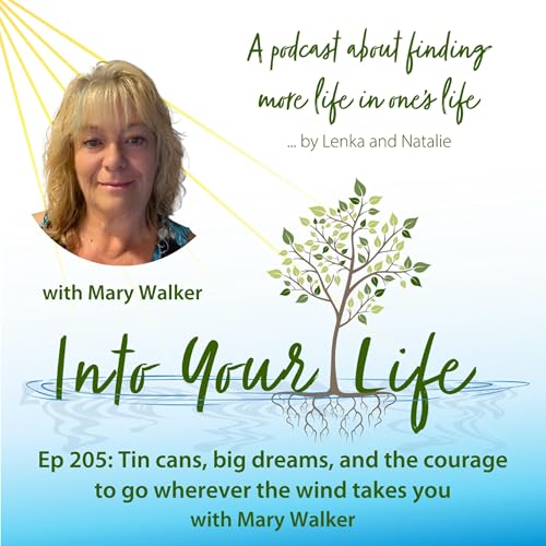 Tin cans, big dreams, and the courage to go wherever the wind takes you with Mary Walker