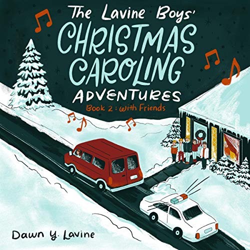 The Lavine Boys' Christmas Caroling Adventures Book 2: With Friends by Dawn Y Lavine episode artwork