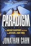 The Paradigm: The Ancient Blueprint That Holds the Mystery of Our Times