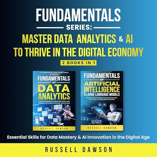 Fundamentals Series: Master Data Analytics &amp;amp; AI to Thrive in the Digital Economy by Russell Dawson episode artwork