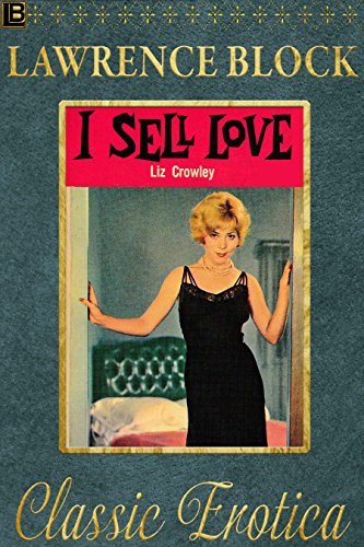 I Sell Love: Collection of Classic Erotica - Book 17