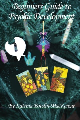 Beginners Guide to Psychic Development