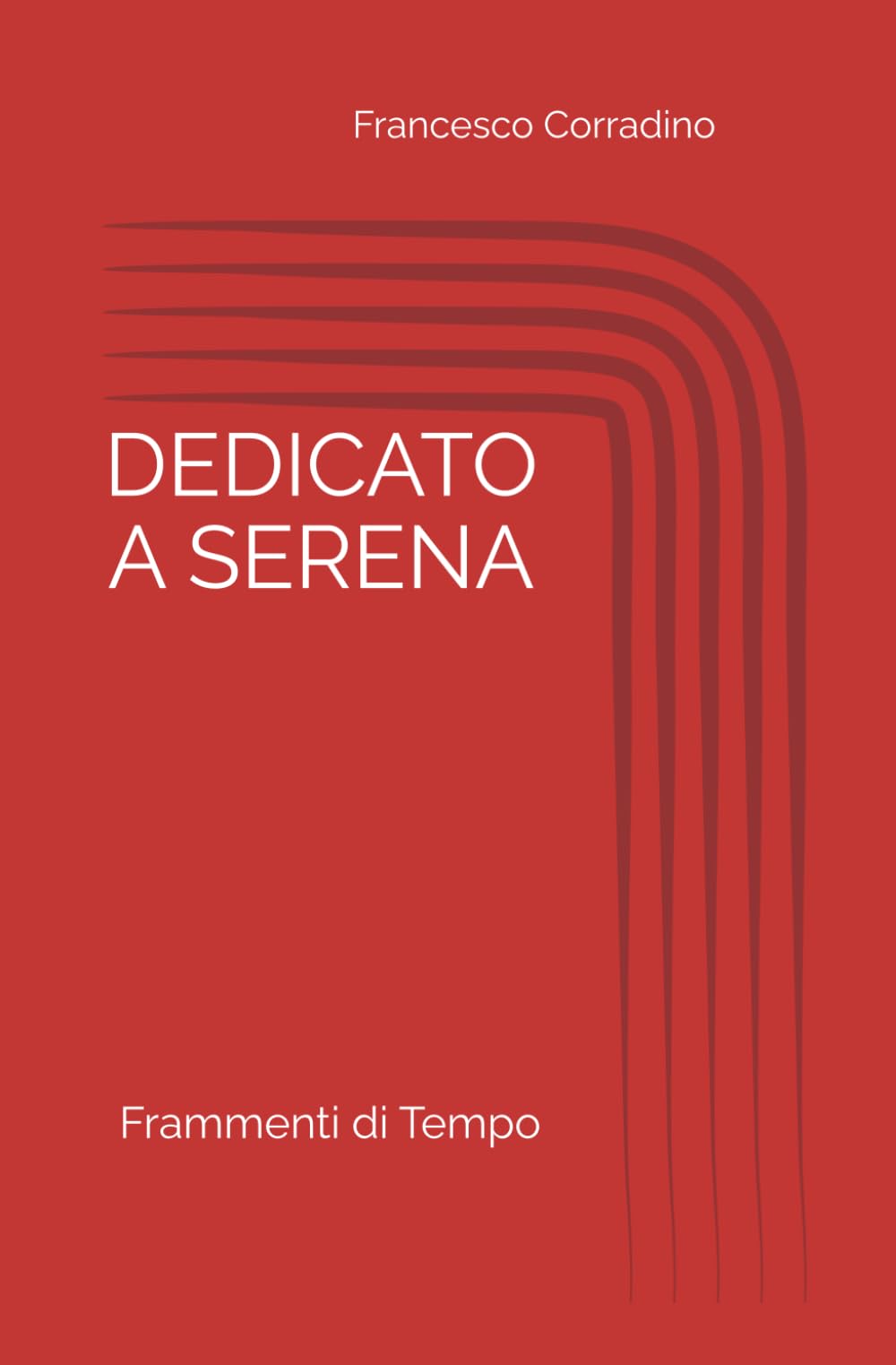 DEDICATO A SERENA: Frammenti di Tempo