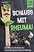 Produktbild Schluss mit Rheuma!: Das Rheuma Kochbuch für entzündungshemmende Ernährung. Wie man das Immunsystem stärken, heimliche Entzündungen vermeiden und durch Selbstheilung wieder schmerzfrei leben kann.
