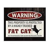 Warning-Property Protected By Highly Trained Fat Cat- Funny Pet Wall Decor, Replica Sign Wall Art Print, Ideal For Humorous Home Decor, Entry Way Decor, Patio Decor, & Vet Decor. Unframed - 10 x 8