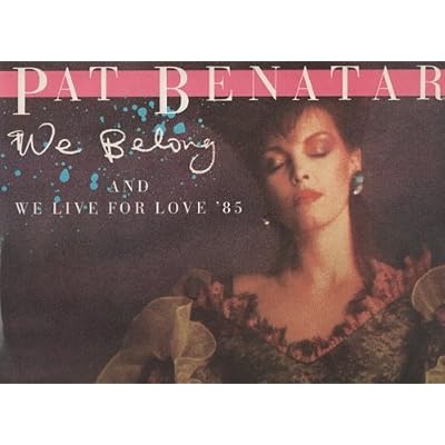 We Belong / We Live For Love '85