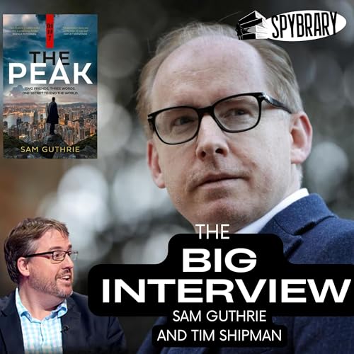 The Peak - Sam Guthrie In Conversation with Tim Shipman Podcast Por  arte de portada