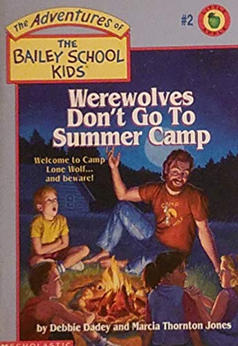 Werewolves Don't Go to Summer Camp Welcome to Camp Lone Wolf...and beware!