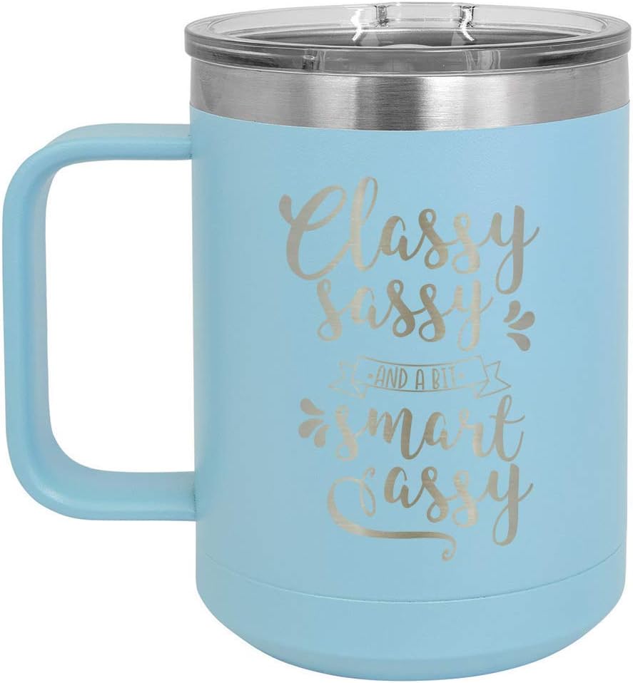 CLASSY SASSY AND A BIT SMART ASSY Blue 15 oz Coffee Cup w/Slide Top Lid | Insulated Travel Coffee Mug | Birthday Or Christmas Gift Ideas From Women or Men | Compare To Yeti Rambler | ONLYGIFTS.COM