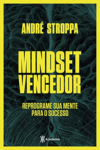 Mindset vencedor: Reprograme sua mente para o sucesso