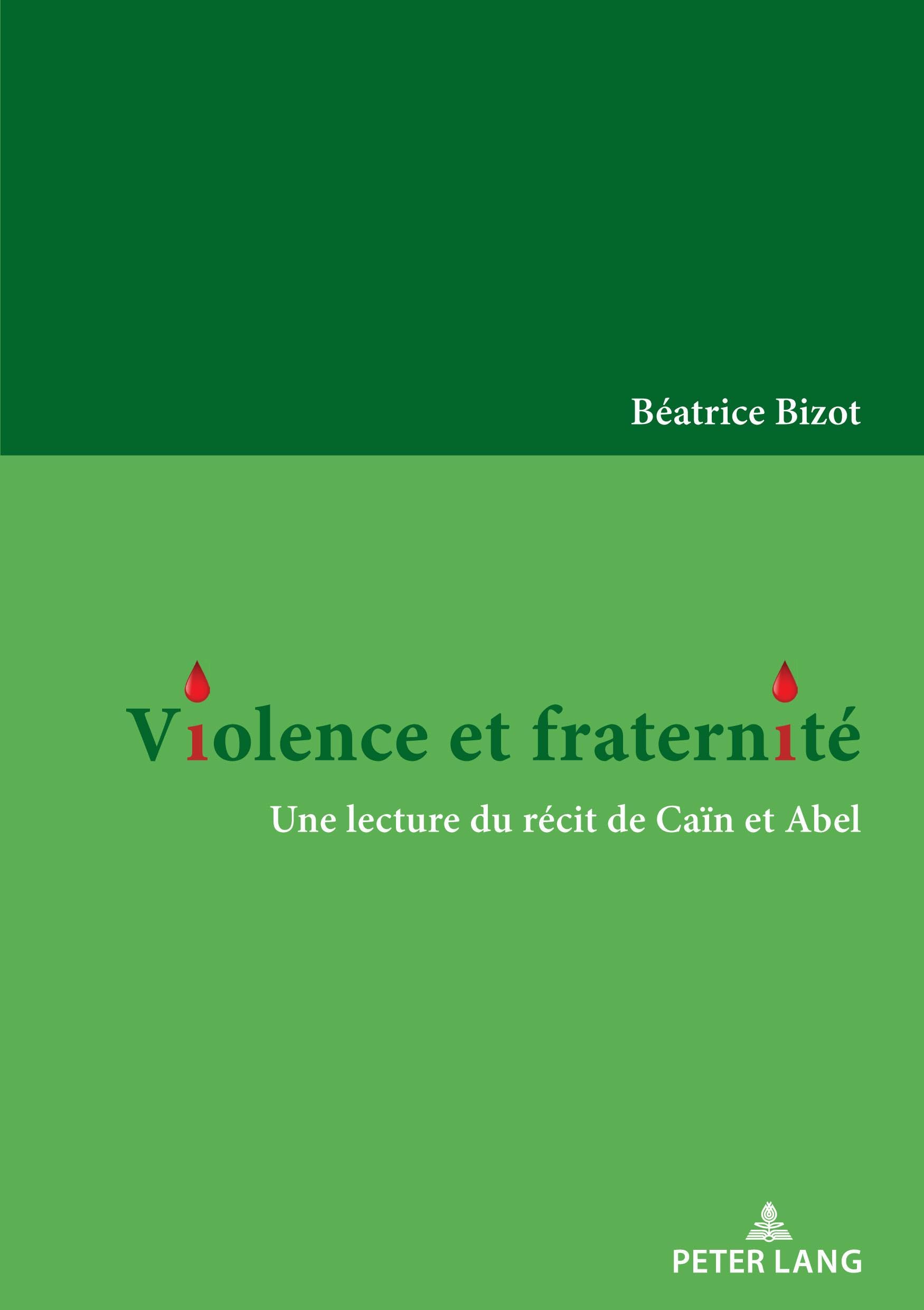 Violence et fraternité: Une lecture du récit de Caïn et Abel...