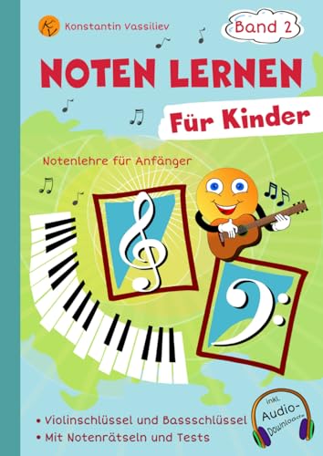 Noten lernen für Kinder. Band 2 - Spielend leicht und mit Spaß - Mit...