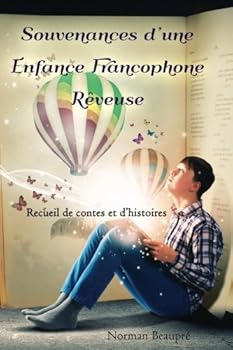 Paperback Souvenances d'une Enfance Francophone Rêveuse Book