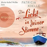 Das Licht in deiner Stimme Hörbuch