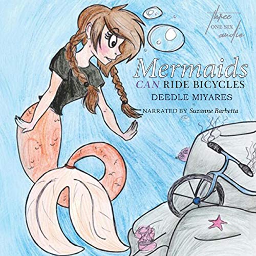 Mermaids Can Ride Bicycles by Delphina Henley, Deedle Miyares episode artwork