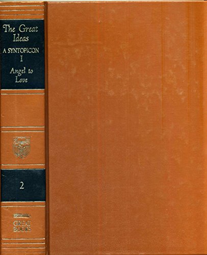 The Great Ideas - A Syntopicon - I (Angel To Love) (Vol. 2 of Great Books Of The Western World Collection)