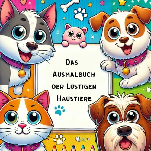 Das Ausmalbuch der lustigen Haustiere: Das perfekte Geschenk für Mädchen und Jungen. 28 lustige Tiermotive zum Ausmalen für Kreativität und Entspannung. Geeignet als Geschenk für jedes Alter.