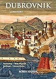 dubrovniks you're gonna get what's coming  Dubrovnik: A History (English Edition)
