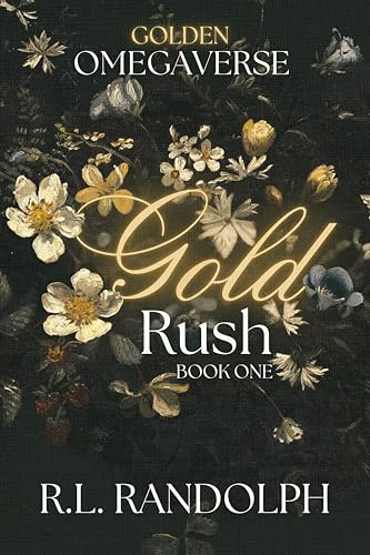 Gold Rush (Golden Omegaverse: Book One)
