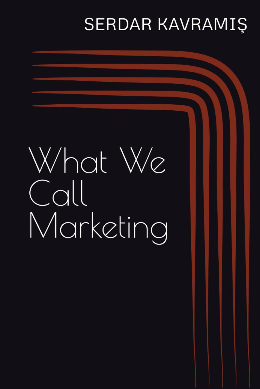 What We Call Marketing