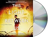This Light Between Us: A Novel of World War II