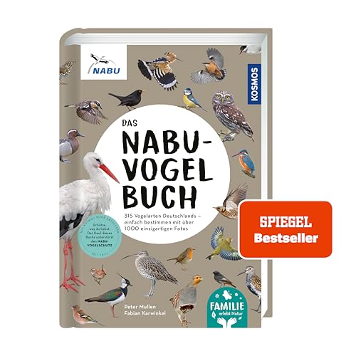 Das NABU-Vogelbuch: 315 Vogelarten Deutschlands – einfach bestimmen mit über 1000 einzigartigen Fotos. Das umfassende Nachschlagewerk für die ganze ... fehlen sollte. (Familie erlebt Natur)