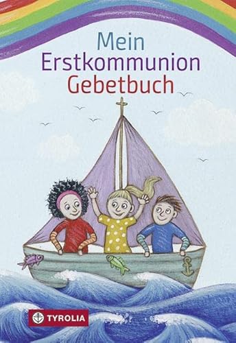 Mein Erstkommunion-Gebetbuch: Mit allen wichtigen