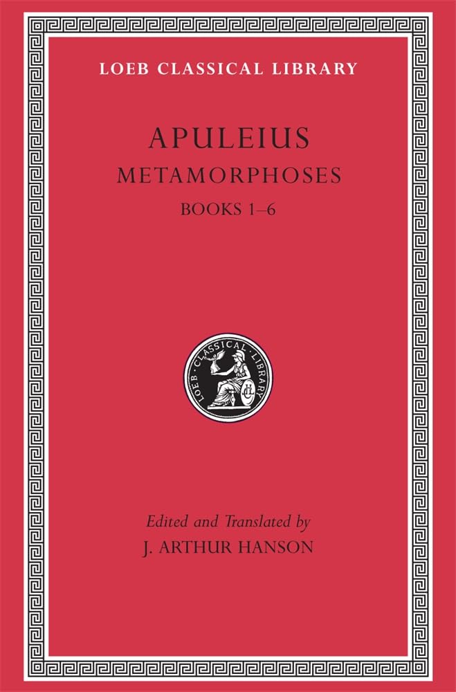Metamorphoses (the Golden Ass), Volume I : Books 1-6 by Apuleius (1996, ...