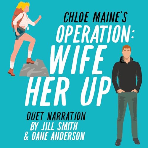 Operation: Wife Her Up Audiolivro Por Chloe Maine capa