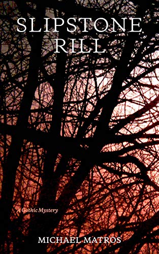 Slipstone Rill: A Gothic Mystery