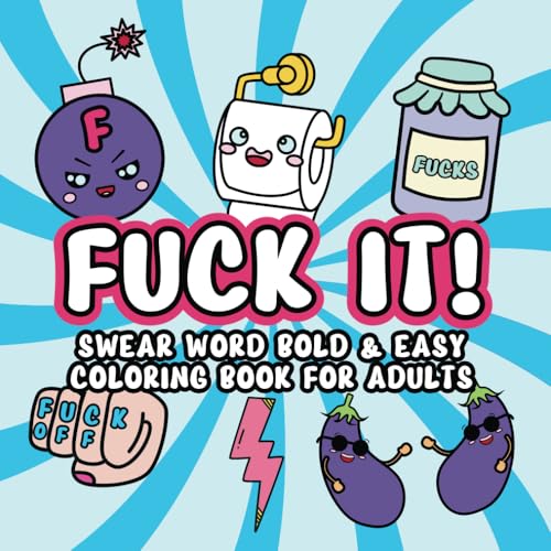 Swear Word Bold And Easy Coloring Book For Adults: Featuring Large Print Cuss Words And Relaxing Designs For Adults