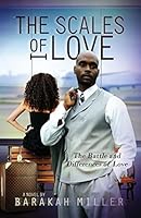 The Scales of Love: The Battle and Difference of Love 0692504745 Book Cover