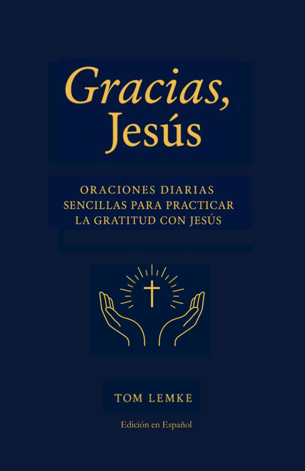 Gracias, Jesús: 365 Oraciones Diarias de Gratitud
