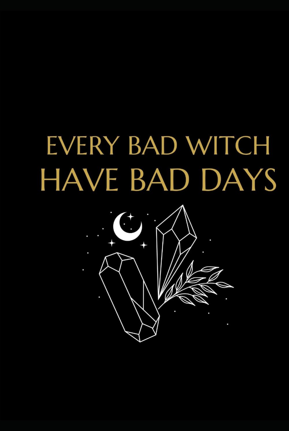Every Bad Witch Have Bad Days