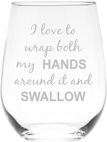 C M I Love To Wrap Both My Hands Around It and Swallow, 17 oz Funny Stemless Wine Glass for Bachelorette Parties, Bride's Gift, Humorous Gag Gift,