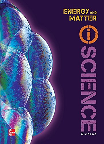 Glencoe Physical iScience Module L: Energy & Matter, Grade 8, Student Edition (GLEN SCI: MOTION, FORCES, ENER)