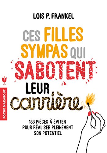 Ces filles sympas qui sabotent leur carrière