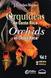  Orqu?deas de Costa Rica / Orchids of Costa Rica. Vol. 2