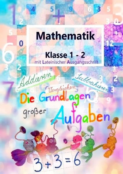 Mathematik Klasse 1-2: Die Grundlagen großer Aufgaben