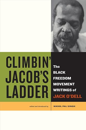 Climbin' Jacob's Ladder: The Black Freedom Movement Writings of Jack O’Dell - Jack O'Dell