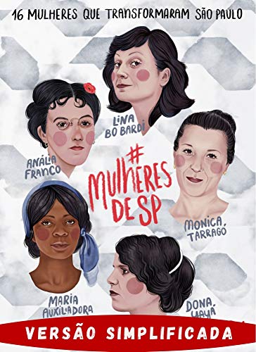 Mulheres de SP: mulheres que transformaram São Paulo : VERSÃO SIMPLIFICADA