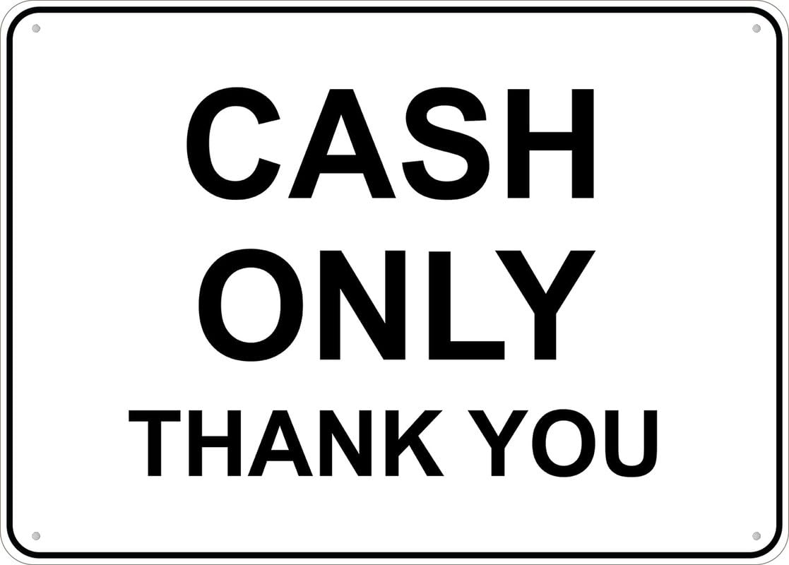 Cash Only Thank You Aluminum Metal Sign 12"x8" Pre-Drilled Holes For Easy Mounting Indoor/Outdoor Use - Fence/Door/Gate