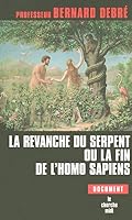 La revanche du serpent ou la fin de l'homo sapiens 2749104750 Book Cover