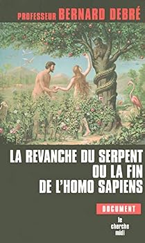 Paperback La revanche du serpent ou la fin de l'homo sapiens [French] Book