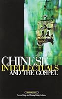 Chinese Intellectuals and the Gospel (Horizon) 1892632047 Book Cover